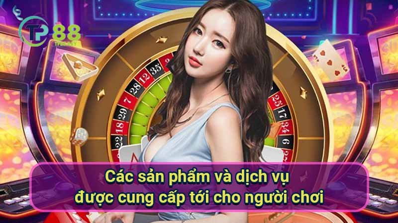 cac-san-pham-va-dich-vu-duoc-cung-cap-toi-cho-nguoi-choi